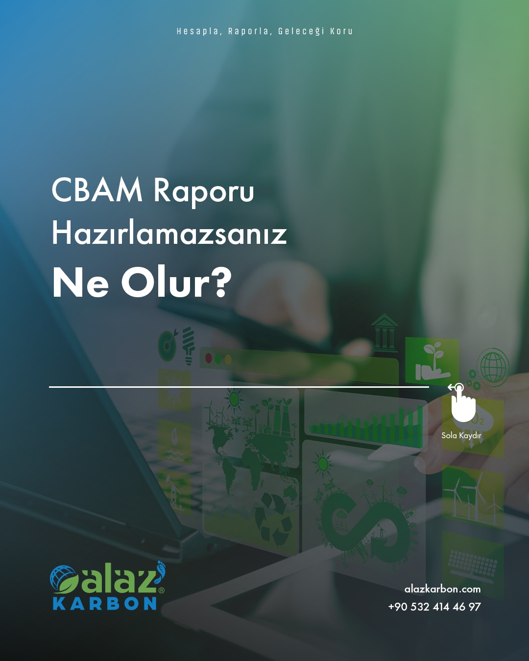 CBAM Raporu Hazırlamazsanız Ne Olur?