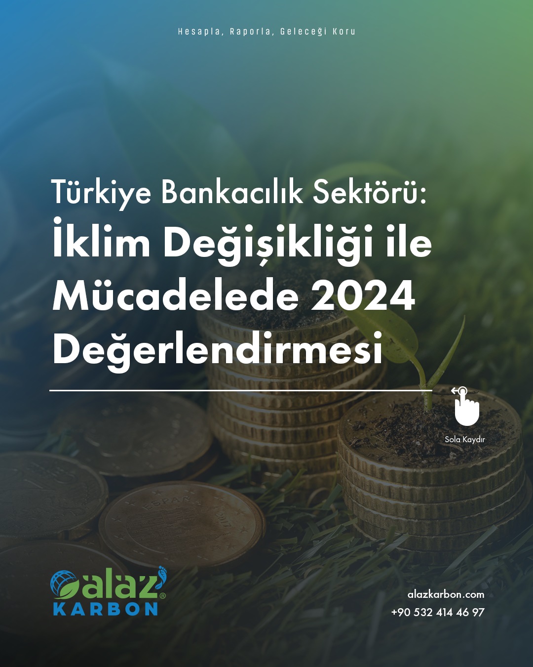 🌍 Türkiye Bankacılık Sektörü: İklim Değişikliği ile Mücadelede 2024 Değerlendirmesi