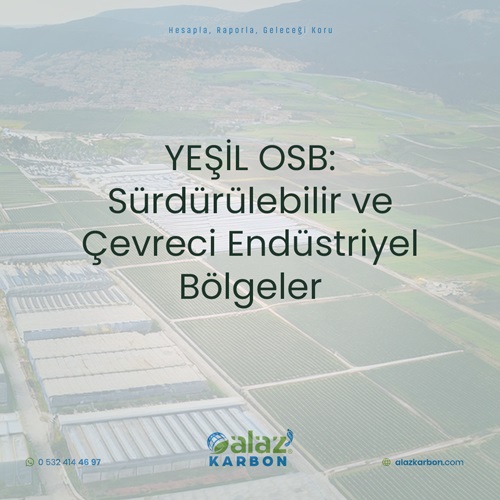 YEŞİL OSB: Sürdürülebilir ve Çevreci Endüstriyel Bölgeler 🌍